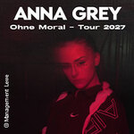 Anna Grey - Ohne Moral Tour 2027